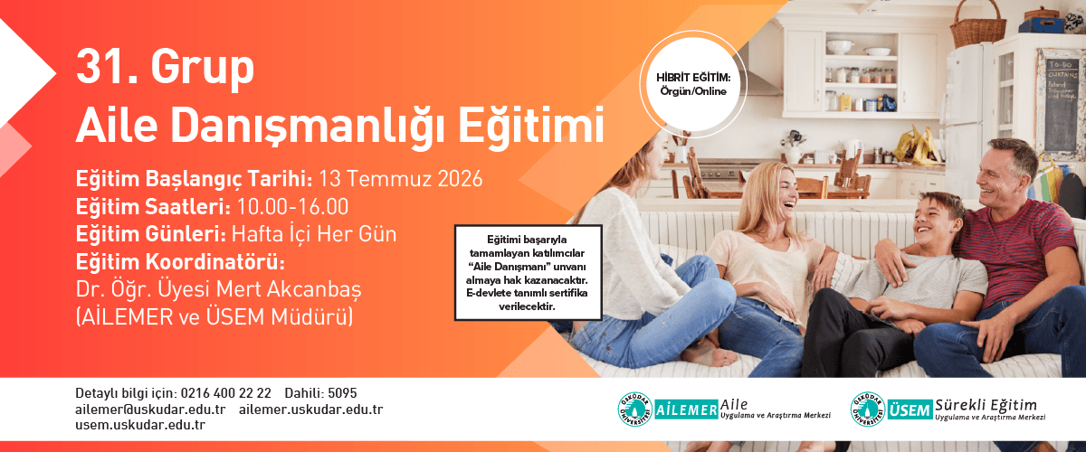 31. Grup Aile Danışmanlığı Sertifika Programı 31. Grup Aile Danışmanlığı Sertifika Programı